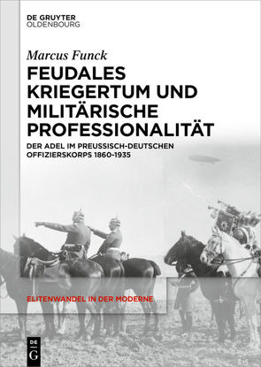 Feudales Kriegertum und militärische Professionalität von Funck,  Marcus