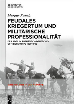 Feudales Kriegertum und militärische Professionalität von Funck,  Marcus