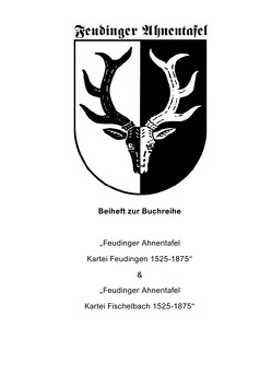 Feudinger Ahnentafel Kartei Feudingen / Begleitheft Feudinger Ahnentafel Karteien Feudingen & Fischelbach von Otto,  Tobias