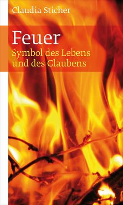 Feuer von Sticher,  Claudia