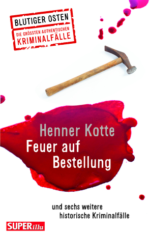 Feuer auf Bestellung von Kotte,  Henner