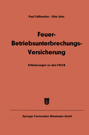 Feuer-Betriebsunterbrechungs-Versicherung von Fusshoeller,  Paul