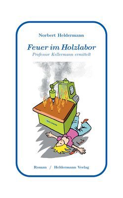 Feuer Im Holzlabor von Heldermann,  Norbert