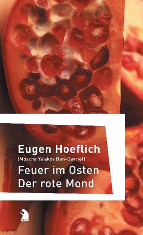 Feuer im Osten /Der rote Mond von Hoeflich,  Eugen, Wallas,  Armin A