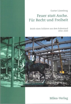 Feuer statt Asche. Für Recht und Freiheit von Lünenborg,  Gustav