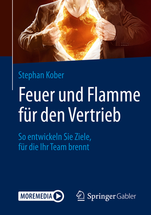 Feuer und Flamme für den Vertrieb von Kober,  Stephan