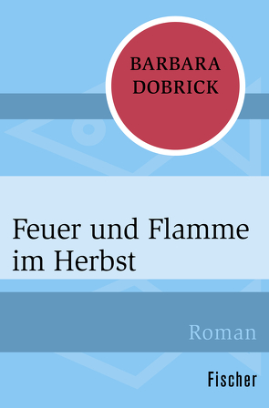 Feuer und Flamme im Herbst von Dobrick,  Barbara