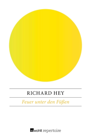 Feuer unter den Füßen von Hey,  Richard