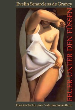 Feuer unter den Füßen von Senarclens de Grancy,  Evelin Feuer unter den Füßen von Senarclens de Grancy,  Evelin