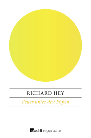 Feuer unter den Füßen von Hey,  Richard