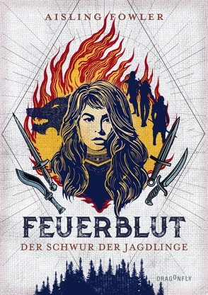 Feuerblut – Der Schwur der Jagdlinge von Diestelmeier,  Katharina, Fowler,  Aisling