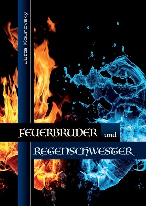 Feuerbruder und Regenschwester von Kounovsky,  Jutta