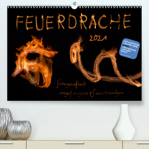 Feuerdrache (Premium, hochwertiger DIN A2 Wandkalender 2021, Kunstdruck in Hochglanz) von Feuerdrache