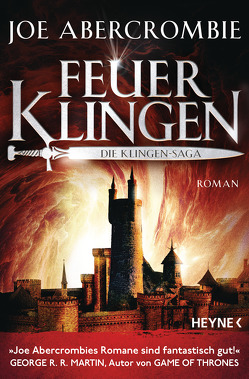 Feuerklingen – Die Klingen-Saga von Abercrombie,  Joe, Borchardt,  Kirsten