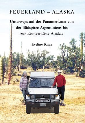 Feuerland – Alaska von Knyz,  Eveline