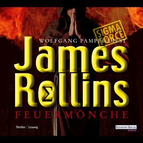 Feuermönche von Pampel,  Wolfgang, Rollins,  James, Stöbe,  Norbert