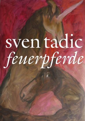 Feuerpferde von Sven,  Tadic