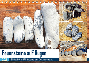 Feuersteine auf Rügen – Bildschöne Flintsteine am Ostseestrand (Tischkalender 2021 DIN A5 quer) von Schimmack,  Michaela