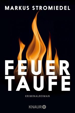 Feuertaufe von Stromiedel,  Markus