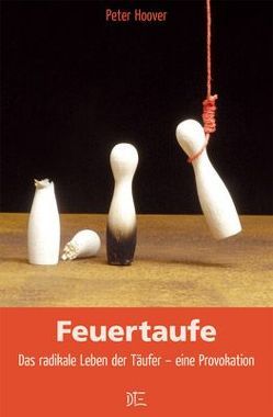 Feuertaufe von Hack,  Kerstin, Hoover,  Peter, Matthia,  Günter