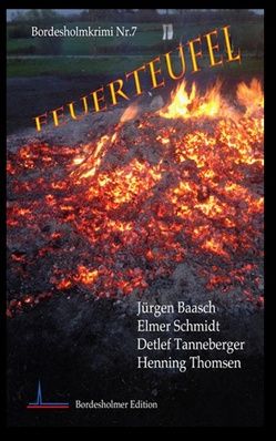 Feuerteufel von Baasch,  Jürgen, Schmidt,  Elmer, Tanneberger,  Detlef, Thomsen,  Henning