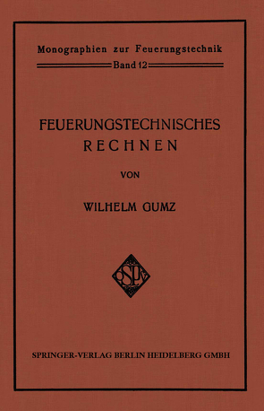 Feuerungstechnisches Rechnen von Gumz,  Wilhelm