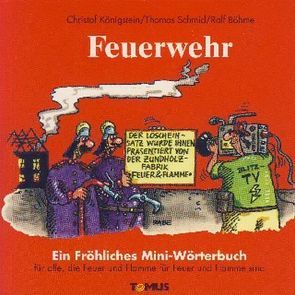 Feuerwehr von Böhme,  Ralf, Königstein,  Christof, Schmid,  Thomas