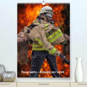 Feuerwehr – Einsatz am Limit (Premium, hochwertiger DIN A2 Wandkalender 2023, Kunstdruck in Hochglanz) von Siepmann,  Thomas