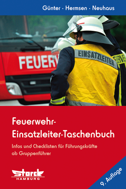 Feuerwehr-Einsatzleiter-Taschenbuch von Günter,  Markus, Hermsen,  Rolf, Neuhaus,  Martin