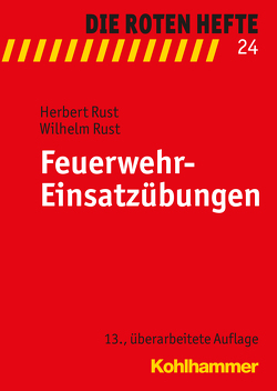 Feuerwehr-Einsatzübungen von Rust,  Herbert, Rust,  Wilhelm