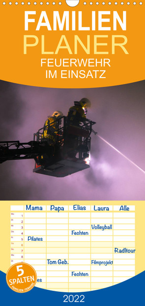 FEUERWEHR IM EINSATZ – Familienplaner hoch (Wandkalender 2022 , 21 cm x 45 cm, hoch) von Heinz,  Marcus