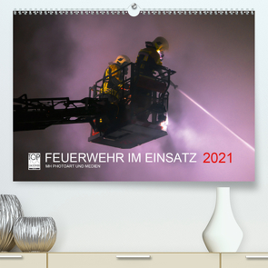 FEUERWEHR IM EINSATZ (Premium, hochwertiger DIN A2 Wandkalender 2021, Kunstdruck in Hochglanz) von Heinz,  Marcus