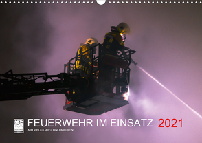 FEUERWEHR IM EINSATZ (Wandkalender 2021 DIN A3 quer) von Heinz,  Marcus