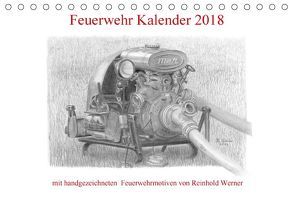 Feuerwehr Kalender 2018 (Tischkalender 2018 DIN A5 quer) von Werner,  Reinhold