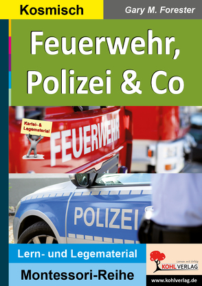 Feuerwehr, Polizei & Co von Forester,  Gary M.