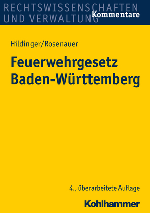 Feuerwehrgesetz Baden-Württemberg von Hildinger,  Gerhard, Rosenauer,  Andrea