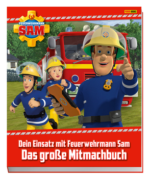 Feuerwehrmann Sam: Dein Einsatz mit Feuerwehrmann Sam: Das große Mitmachbuch von Böttler,  Carolin