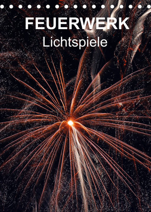 FEUERWERK – Lichtspiele (Tischkalender 2022 DIN A5 hoch) von Sock,  Reinhard