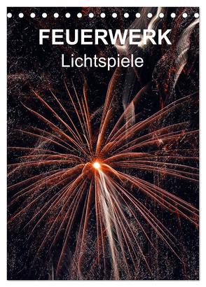 FEUERWERK – Lichtspiele (Tischkalender 2024 DIN A5 hoch), CALVENDO Monatskalender von Sock,  Reinhard