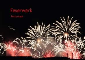 Feuerwerk Posterbuch (Posterbuch DIN A4 quer) von E. Klein,  Tim