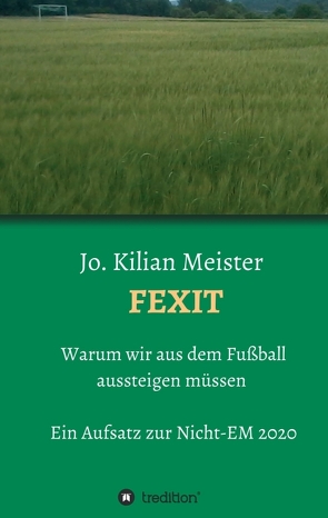 Fexit von Meister,  Jo Kilian