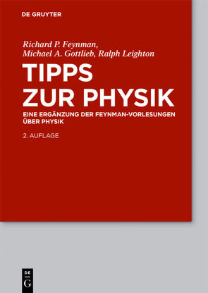 Feynman-Vorlesungen über Physik / Tipps zur Physik von Feynman,  Richard P., Gottlieb,  Michael A., Leighton,  Ralph, Perseus Books LLC.