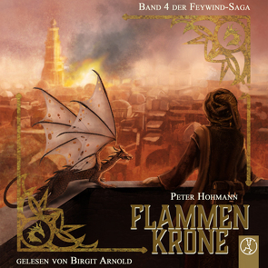 Feywind-Saga / Flammenkrone von Höhmann,  Peter