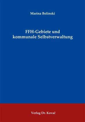 FFH-Gebiete und kommunale Selbstverwaltung von Bolinski,  Marina