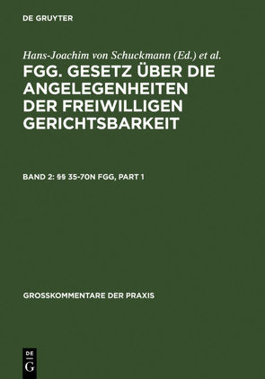 FGG. Gesetz über die Angelegenheiten der freiwilligen Gerichtsbarkeit / §§ 35-70n FGG von Briesemeister,  Lothar, Lukoschek,  Jutta, Sonnenfeld,  Susanne, Wick,  Hartmut, Zorn,  Dagmar