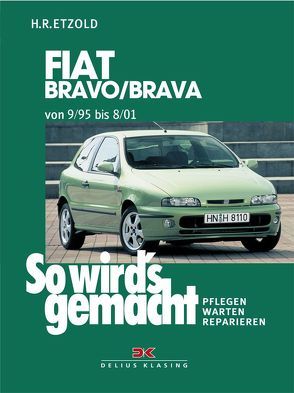 Fiat Bravo / Brava 9/95 bis 8/01 von Etzold,  Rüdiger