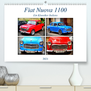 Fiat Nuova 1100 – Ein Klassiker Italiens (Premium, hochwertiger DIN A2 Wandkalender 2021, Kunstdruck in Hochglanz) von von Loewis of Menar,  Henning