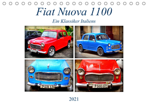 Fiat Nuova 1100 – Ein Klassiker Italiens (Tischkalender 2021 DIN A5 quer) von von Loewis of Menar,  Henning