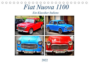 Fiat Nuova 1100 – Ein Klassiker Italiens (Tischkalender 2022 DIN A5 quer) von von Loewis of Menar,  Henning