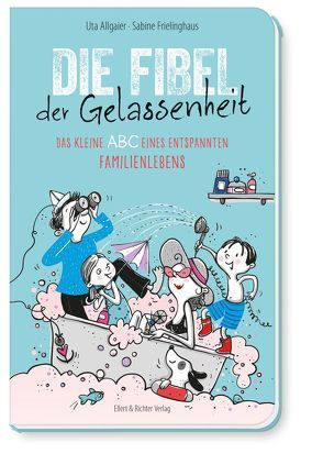 Die Fibel der Gelassenheit von Allgaier,  Uta, Frielinghaus,  Sabine